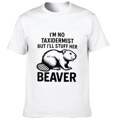 "Be Like Taxidermist" Unisex Clothes - Suitable For Humorous And Individualistic Person - OLESA