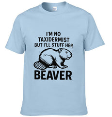 "Be Like Taxidermist" Unisex Clothes - Suitable For Humorous And Individualistic Person - OLESA