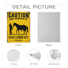 Caution!Crazy Horse Guy/Lady Area - Personalized Metal Sign - A Gift For Horse Owners - OLESA