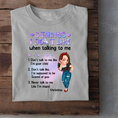 Custom Personalized Girl Shirt - Gift Idea For Girl/ Birthday - 3 Things I Don't Like When Talking To Me - OLESA