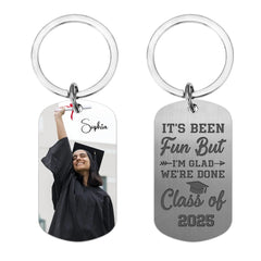 Custom Photo Graduation Keychain - It's Been Fun But I'm Glad We're Done - Gift For Graduates - OLESA