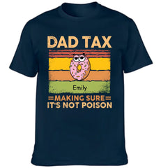 Dad Tax Making Sure It's Not Poison - Personalized Clothes - OLESA