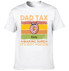 Dad Tax Making Sure It's Not Poison - Personalized Clothes - OLESA