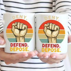 Deny,Depose,Defend Classic Colorways Mug - Gifts For Friend,Family,Colleagues - OLESA