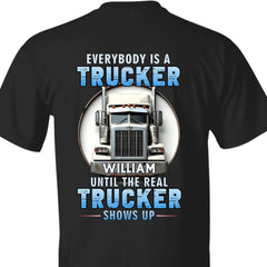 Everybody Is A Trucker Customized Apparel - Personalized Trucks and Names - Truck Driver's Gift - OLESA