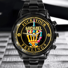F*ck Your Feelings - Personalized Name Watch - OLESA