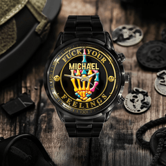 F*ck Your Feelings - Personalized Name Watch - OLESA