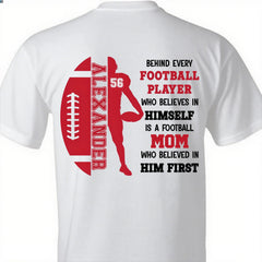 Football Mom Who Believed In Him First - Personalized Clothing - OLESA