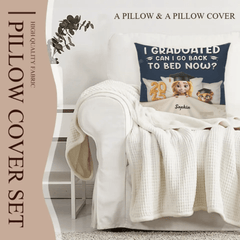 Graduated Can I Go Back To Bed Now - Personalized Pillow - OLESA