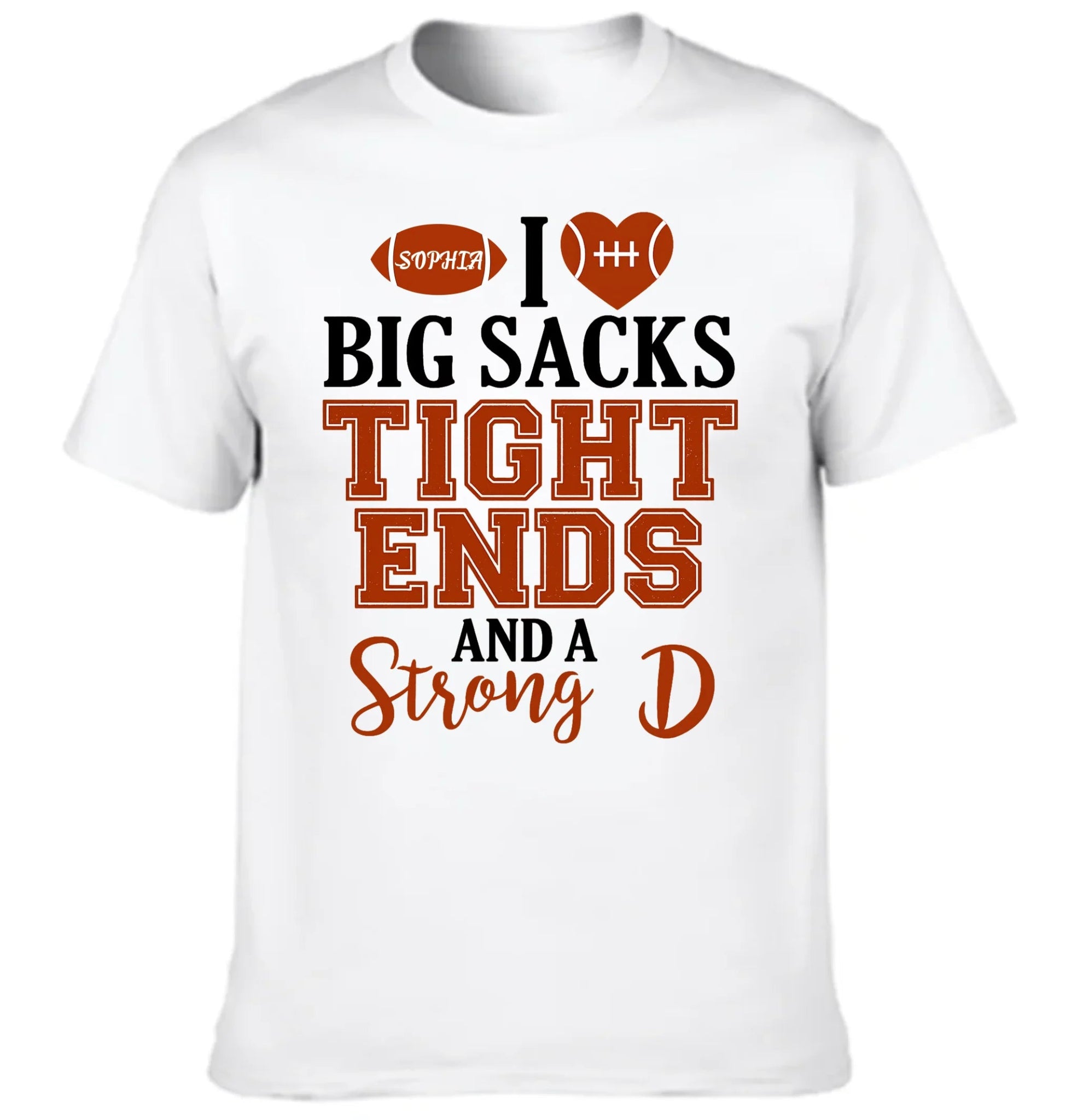 I Big Sacks Tight Ends And A Strong D Customized Clothing - Personalized Name Clothing - Player Gifts - OLESA
