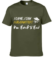 I Came,I Saw,I Graduated - Customized Graduation - themed Clothing - The Commemorative Gifts for the Graduates - OLESA