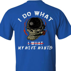 I Do What I What My Wife Wants - Personalized Skull Clothes - OLESA