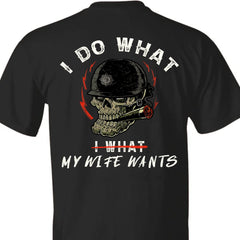 I Do What I What My Wife Wants - Personalized Skull Clothes - OLESA