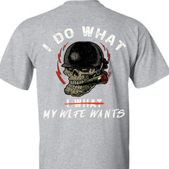 I Do What I What My Wife Wants - Personalized Skull Clothes - OLESA