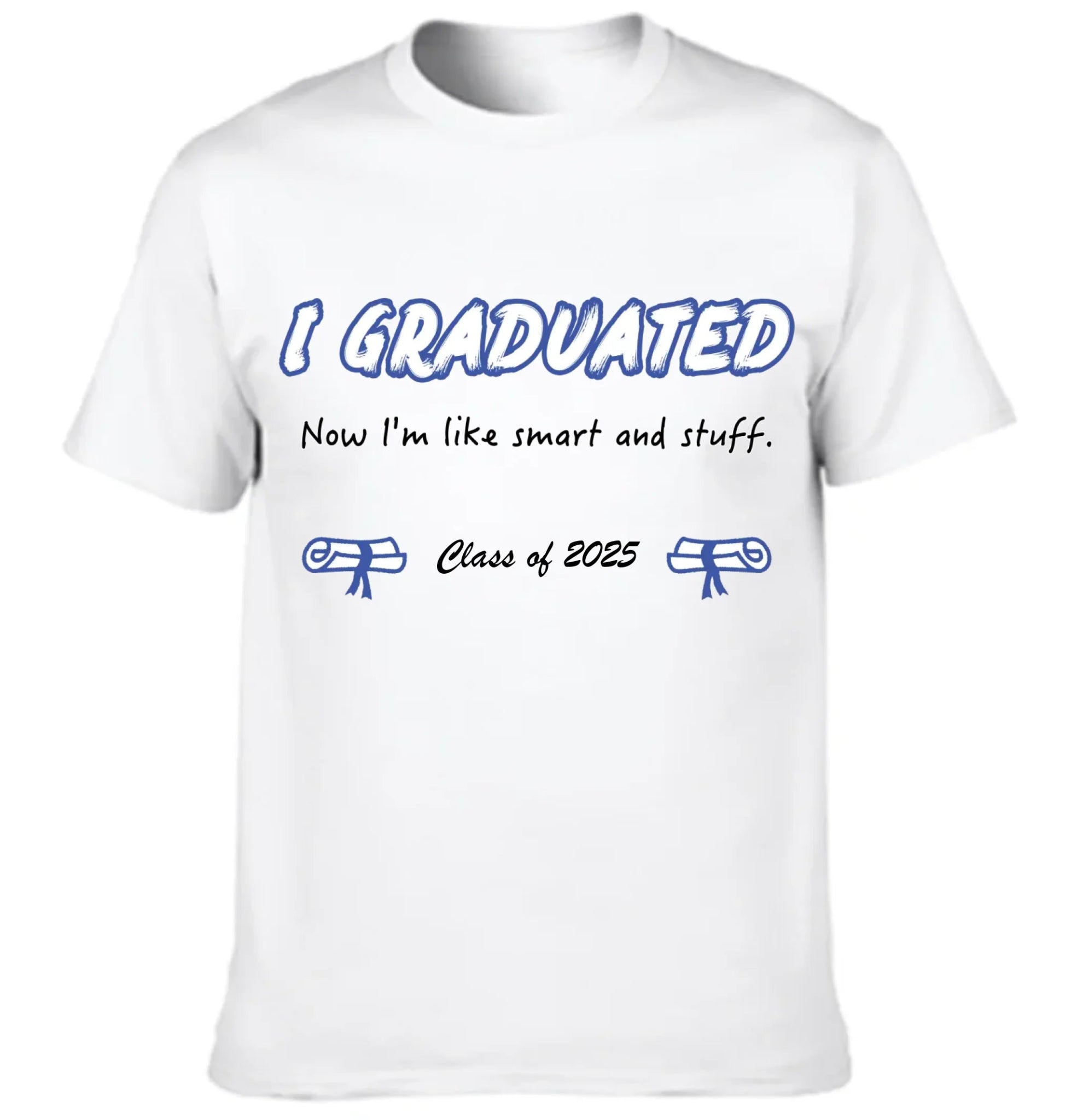 I Graduated - Customized Graduation - themed Clothing - The Commemorative Gifts for the Graduates - OLESA