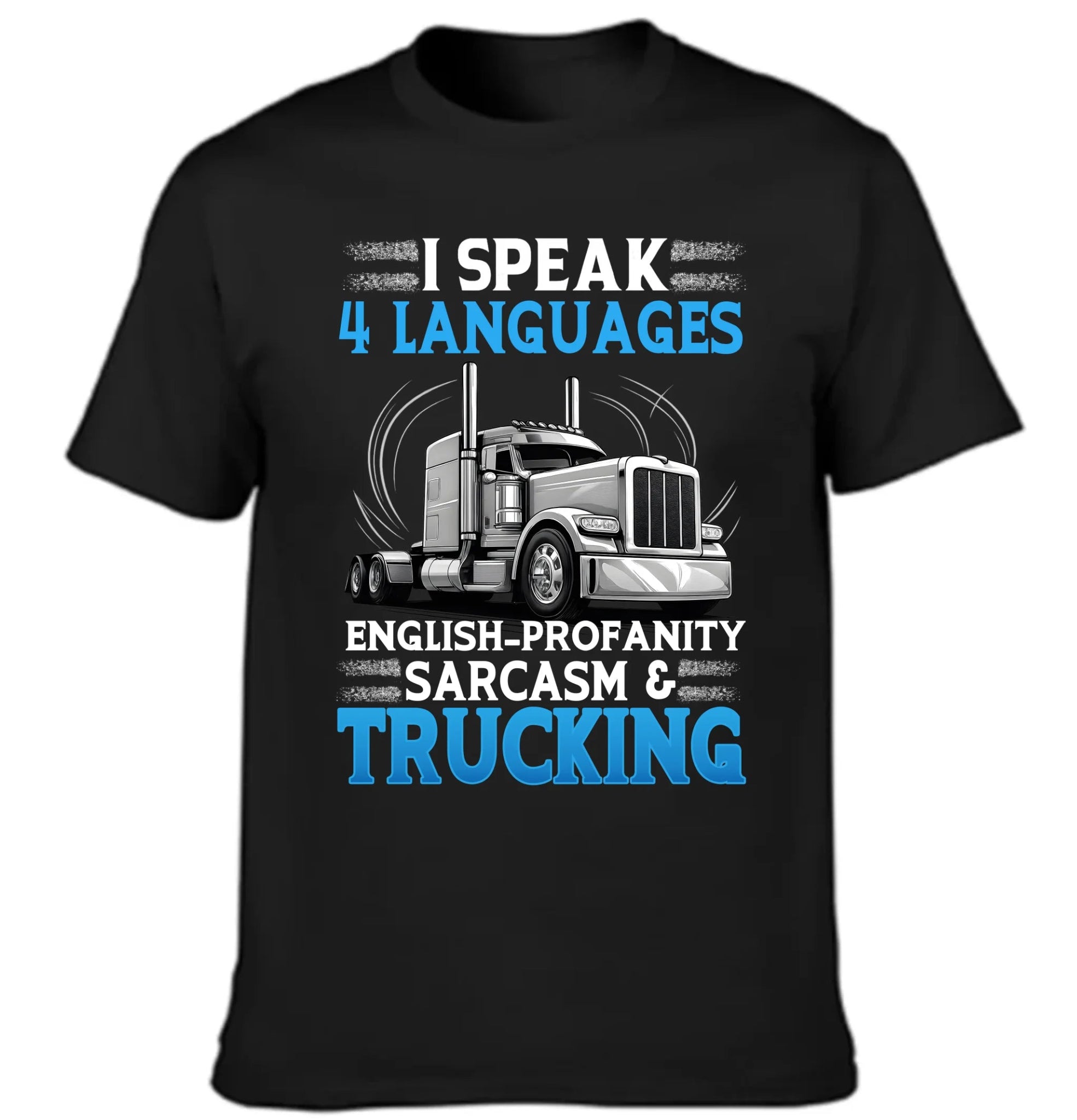 I Speak 4 Languages English - Profanity Sarcasm & Trucking Clothes - A Gift For Cool Guys - OLESA