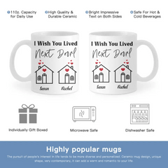 I Wish You Lived Next Door - Personalized Name Mug - OLESA