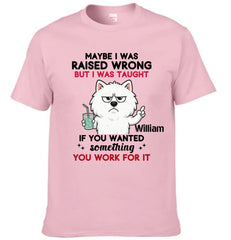 'Maybe I Was Raised Wrong' 🐶 Customized Unisex Clothing - Personalized Dog - Gifts For Dogs Lovers - OLESA