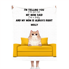 My Mom is Always Right - Personalized Blanket - OLESA