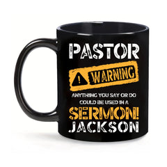 Pastor Warning - Personlized Name Black Coffee Mug - OLESA
