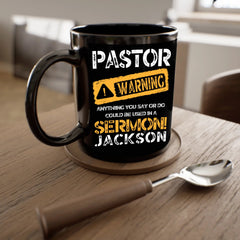 Pastor Warning - Personlized Name Black Coffee Mug - OLESA