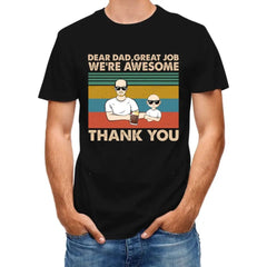 Personalized Custom T Shirt - Dear Dad Grandpa Great Job We're Awesome Thank You - Gift For Father - OLESA