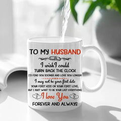 To My Husband I Wish I Could Turn Back The Clock Street Customized Mug, Anniversary Gifts, Personalized Gift For Him - OLESA