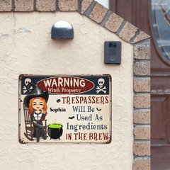 Trespassers Will Be Used As Ingredients - Personalized Halloween Witch Warning Metal Sign - OLESA
