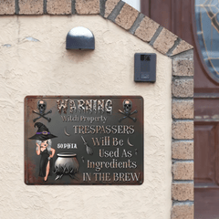Warning! Trespassers Will Be Used As Ingredients - Personalized Witch Metal Sign - Gifts For Cool Ladies - OLESA