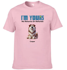 We're Yours No Returns Or Refunds - Personalized Clothing - OLESA