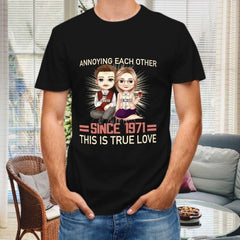 Annoying Each Other Since 1971 That Is True Love - Anniversary Gifts, Gift For Couples, Personalized T-shirt - OLESA