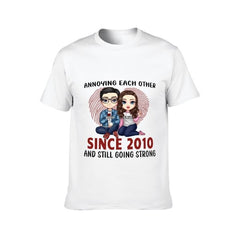 Annoying Since Year Still Going Strong - Personalized Unisex T-Shirt, Hoodie, Sweatshirt - Gift For Couple, Husband Wife, Anniversary, Engagement, Wedding, Marriage Gift - OLESA