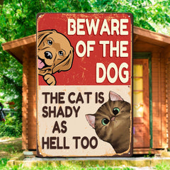 Beware Of The Dog, The Cat Is Shady - Personalized Metal Sign - Funny, Outdoor Decor Gift For Pet Lovers, Dog & Cat Owner, Dog Mom, Cat Dad - OLESA