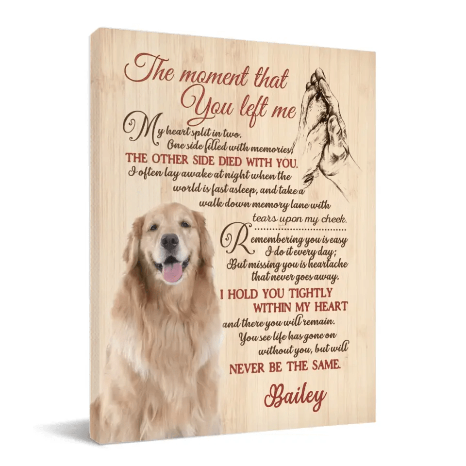 Custom Pet Sympathy Canvas Personalized Dog Memorial Wall Art - The Moment That You Left Me - OLESA