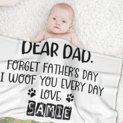 Forget Father's Day woof meow you everyday Gift for Dad, Funny Personalized Blanket - OLESA