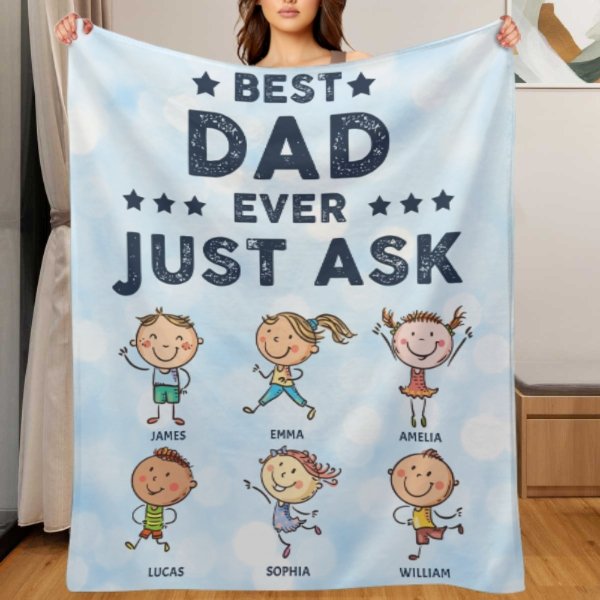 Gift For Dads - Best Dad Ever, Just Ask - Personalized Blanket - OLESA