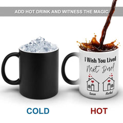 I Wish You Lived Next Door- Personalized Name Color Changing Mug - OLESA