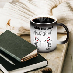 I Wish You Lived Next Door- Personalized Name Color Changing Mug - OLESA