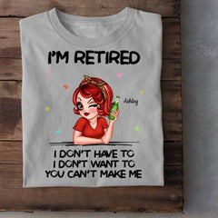 I‘m Retired You Can’t Make Me Retirement Gift Personalized Shirt - OLESA