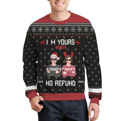 I'm Yours, No Refund - Personalized Custom Unisex Ugly Christmas Sweatshirt - OLESA