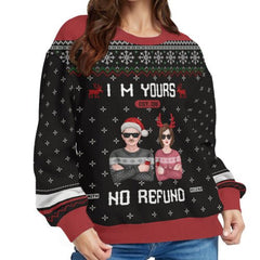 I'm Yours, No Refund - Personalized Custom Unisex Ugly Christmas Sweatshirt - OLESA