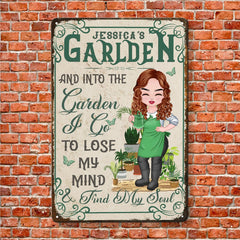 Into The Garden I Go To Lose My Mind & Find My Soul - Personalized Metal Sign - OLESA