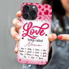 Love Is Being Called Grandma Pink Heart Grandma Nana With Kids Personalized Phone Case - OLESA