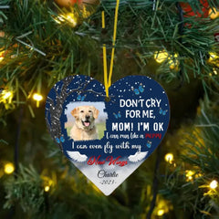 Memorial Personalized Ornament For Pet Lover - Don't Cry For Me, Mom I'm Ok - OLESA