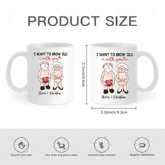 Personalized Accent Mug - I Want To Grow Old With You, Anniversary Gift For Couple - OLESA
