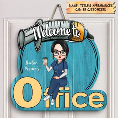 Personalized Door Sign - Welcome To My Office - Gift For Nurse/Doctor - OLESA