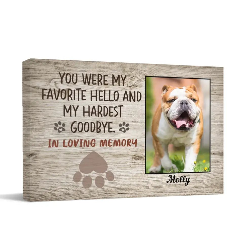 Personalized Photo Canvas For Pet- You Were My Favorite Hello And My Hardest Goodbye - OLESA