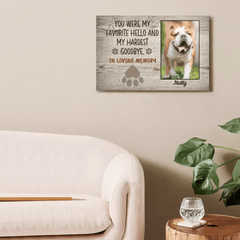 Personalized Photo Canvas For Pet- You Were My Favorite Hello And My Hardest Goodbye - OLESA