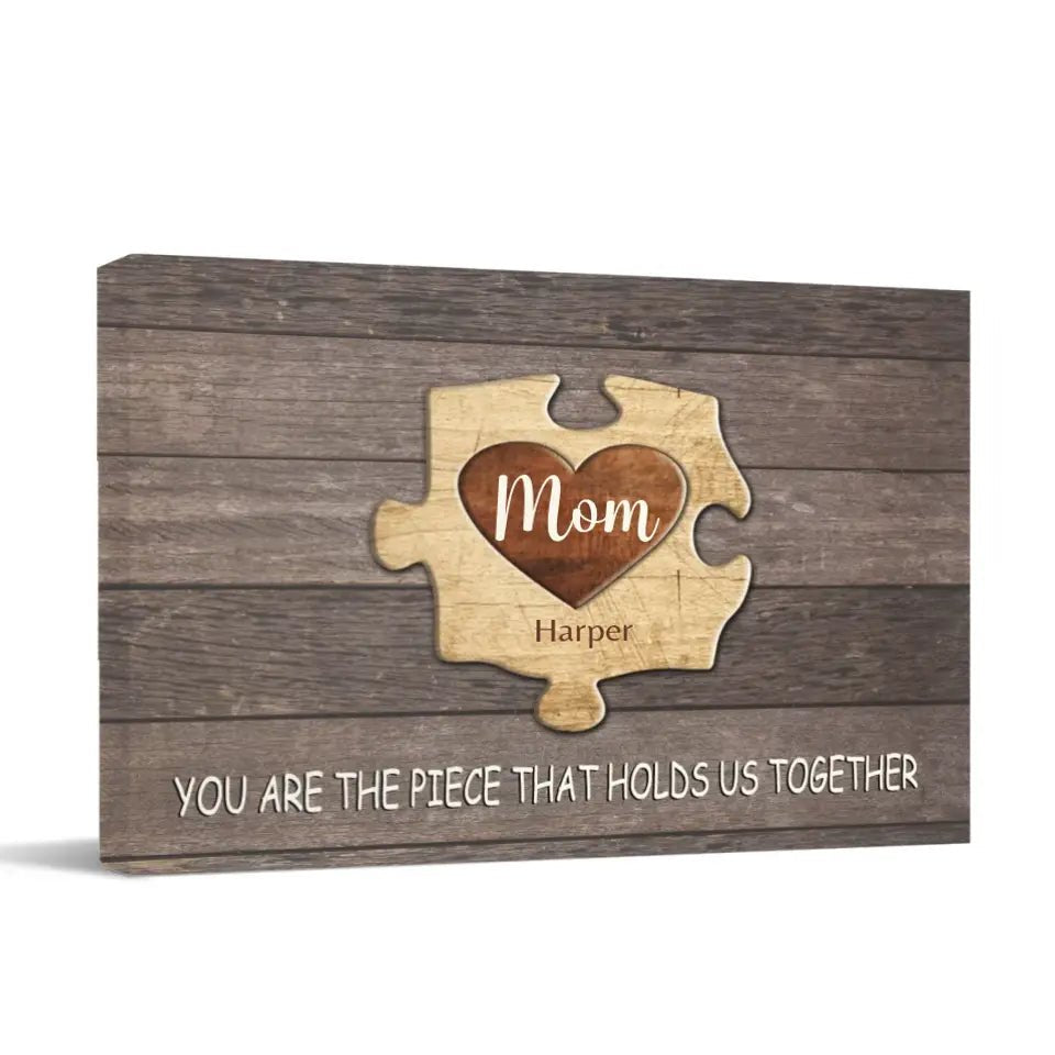 Personalized Puzzle Canvas Wall Art - Mom You Are The Piece That Holds Us Together, Gift For Mother Grandma - OLESA