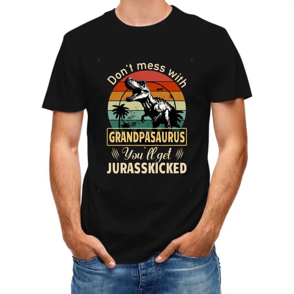 Personalized T shirt - Don't mess with grandpasaurus you'll get jurasskicked - OLESA